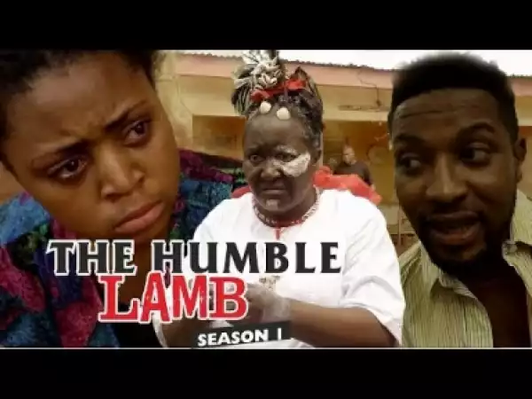 Video: Humble Lamb [Season 1] - Latest Nigerian Nollywoood Movies 2018